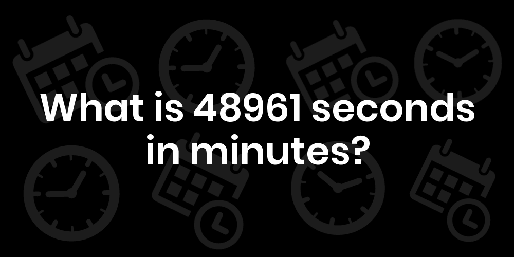 48961-seconds-in-minutes